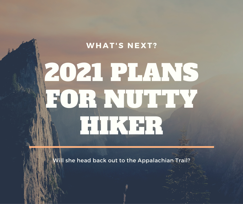 Nutty Hiker's plans for 2021