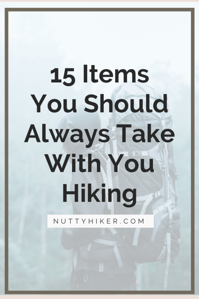 15 Items you Should Always Bring On Every Hike