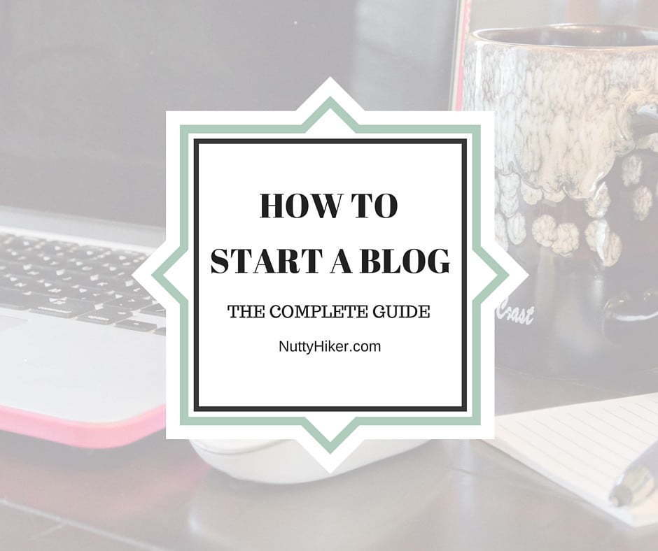 How to start a blog: The Complete Guide