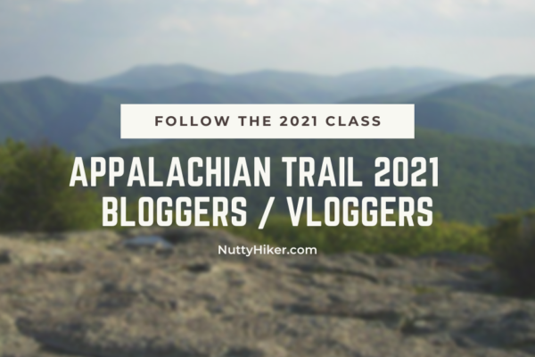 Appalachian Trail 2021 Vloggers and Bloggers