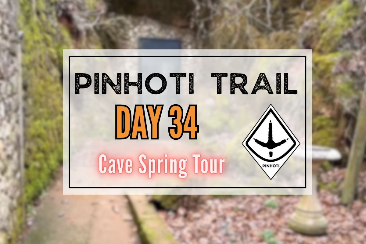 Pinhoti Trail Day 34: Cave Spring Tour | Nutty Hiker