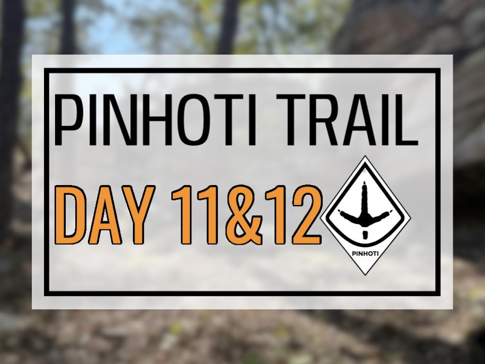 pinhoti trail day 11 & 12 thumbnail