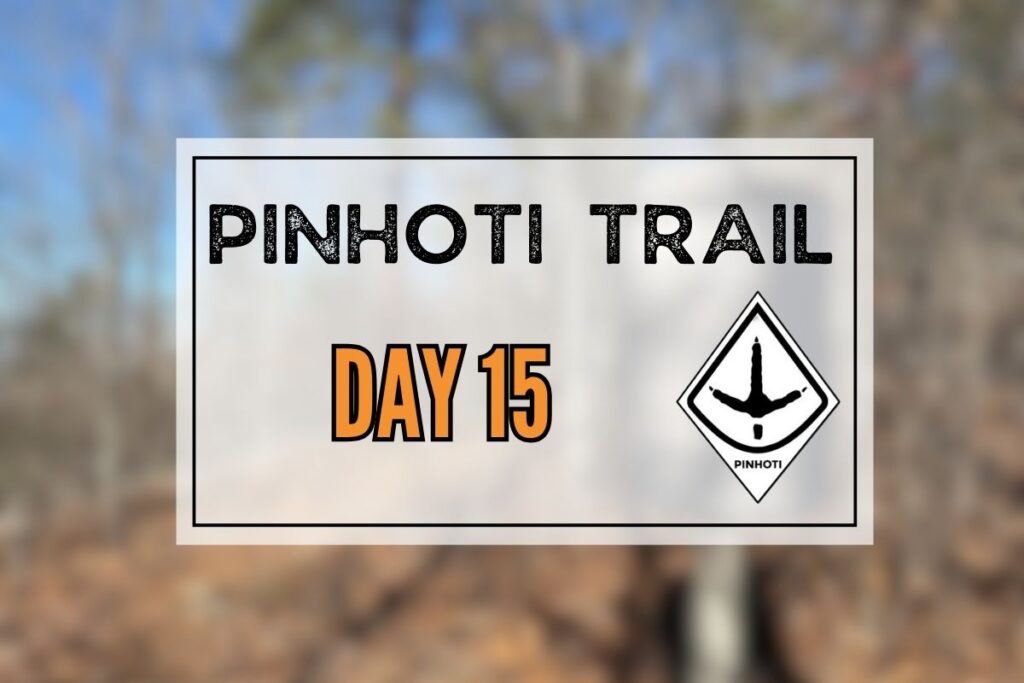 Pinhoti Trail Day 15: Adams Gap to Mile 79.7 / Jerry has a Trail Name!